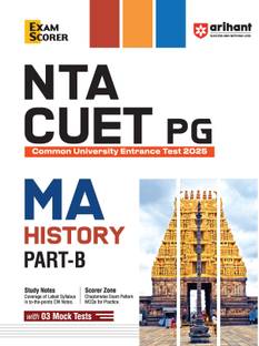 Arihant NTA CUET PG 2025 | MA History Part-B I Revised edition with Study Notes, Scorer Zone, and 3 Mock Tests