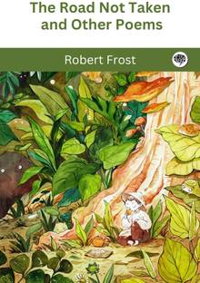 The Road Not Taken and Other Poems
