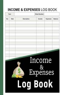 Income & Expenses Log Book  - Daily Income Expense Tracking Log Book for Personal Finance | Cash Book Journal for Small Business with Organized Income & Expenses Records | Perfect as a Gift !