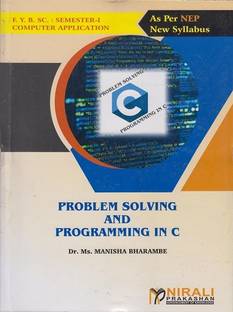 PROBLEM SOLVING & PROGRAMMING IN C - BSc Computer Application – Semester 1 - As Per NEP Syllabus