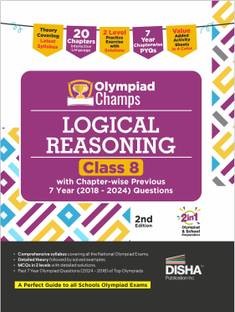 Disha Olympiad Champs Logical Reasoning Class 8 with Chapter-wise Previous 7 Year (2018 - 2024) Questions 2nd Edition | Complete Prep Guide with Theory, PYQs, Past & Practice Exercise | 2026 Exam