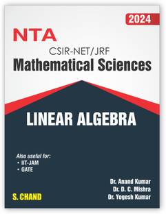 NTA CSIR UGC NET/SET/JRF Mathematical Sciences LINEAR ALGEBRA 2024: For IIT-JAM, GATE Exam | S. Chand's Book Latest Edition 2023