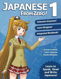 Japanese from Zero!: Proven Techniques to Learn Japanese for Students and Professionals