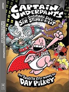 Captain Underpants and the Sensational Saga of Sir Stinks-A-Lot