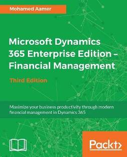Microsoft Dynamics 365 Enterprise Edition - Financial Management - Third Edition