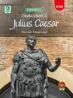 EVERGREEN Shakespeare's Julius Caesar ICSE (Text With Paraphrase)