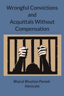 Wrongful Convictions and Acquittals Without Compensation