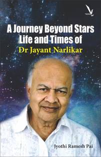 A Journey Beyond Stars: Life and Times of Dr Jayant Narlikar