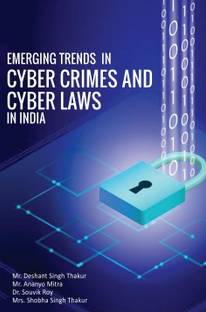 EMERGING TRENDS IN CYBER CRIMES AND CYBER LAWS IN INDIA