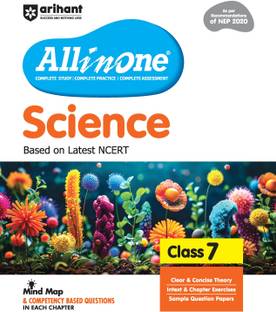 Arihant All in One Science for Class 7 | As per Recommendations of NEP 2020 | Based on the latest NCERT | Mind Map in Each Chapter and Competency-Based Questions | Complete Study, Complete Practice, Complete Assessment