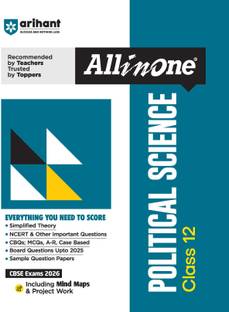 Arihant All in One Political Science Class 12 for CBSE Exams 2025-26 | Revised Edition as per latest syllabus | Simplified Theory, All Types of Exam Pattern Questions, CBQs, MCQs, A-R, Case Based, Sample Question Papers, Board Questions Upto 2025, Mind Maps, & Project Work
