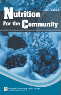 Gullybaba IGNOU 1st Year DNHE (Latest Edition) DNHE-1 Nutrition for the Community in English IGNOU Help Book with Solved Previous Year's Question Papers and Important Exam Notes