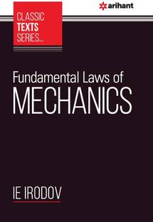 (OldEditon)Arihant
CLASSICTEXTSSERIESFUNDAMENTALLAWSOFMECHANICS