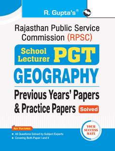 RPSC : School Lecturer (PGT) GEOGRAPHY - Previous Years' Papers & Practice Papers (Solved)