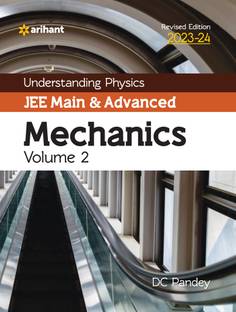 (OldEditon)Arihant
UnderstandingPhysicsJEEMain&AdvancedMechanicsVolume2