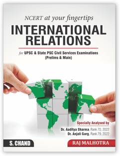 International Relations NCERT at your FINGERTIPS for UPSC & State PSC Civil Services Examinations (IAS Prelims & Main Exam) | Exam-Oriented Approach | In-Depth Analysis | IR S. Chand's Exam Book 2023
