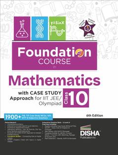 Foundation Course in Mathematics for Jee/ Olympiad Class 10 with Case Study Approach