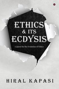 Ethics &amp; its Ecdysis
