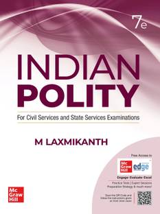 Indian Polity (English) by M Laxmikanth for UPSC CSE 2025 | 7th edition (latest) | Civil Services Exam - Prelims, Mains and Interview | State PSCs exams/ PCS exams | Exclusive access to McGraw Hill edge online platform: Practice tests, Expert sessions, Preparation strategy and much more  - Indian polity with 1 Disc