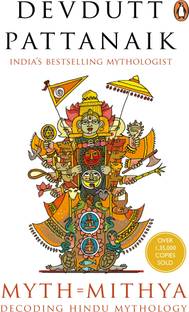 Myth = Mithya  - A Handbook of Hindu Mythology