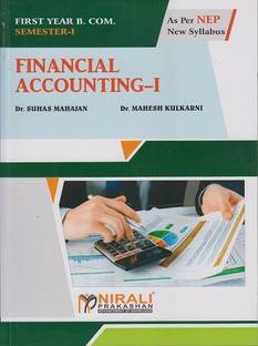 FINANCIAL ACCOUNTING 1 - First Year (FY) B.Com - Semester 1 - As Per NEP Syllabus
