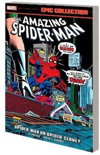 Amazing Spider-Man Epic Collection: Spider-Man or Spider-Clone?