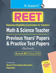 REET : Math & Science Teacher-Level-II (Class 6-8) Previous Years' Papers & Practice Test Papers (Solved)
