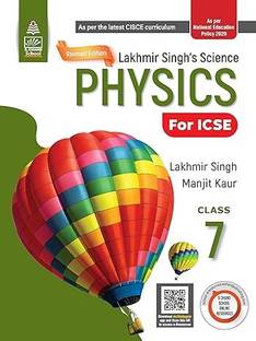 Lakhmir Singhs Science Physics Class 7 ICSE (NEP 2020)
