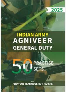 Indian Army Agniveer General Duty: 50 Practice Sets with Previous Year Question Papers (2025)