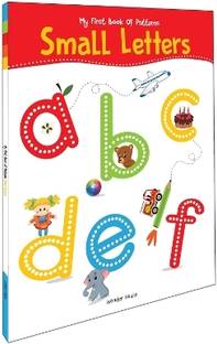 My First Book of Patterns Small Letters: Write and Practice Patterns and Small Letters a to z  - By Miss & Chief