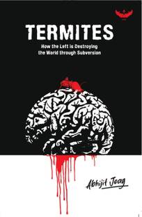TERMITES: How the Left is Destroying the World through Subversion