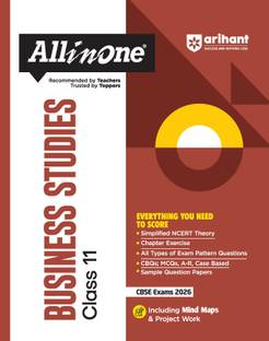 Arihant All in One Business Studies Class 11 for CBSE Exams 2025-26 | Revised Edition as per latest syllabus | Simplified Theory, All Types of Exam Pattern Questions, CBQs, MCQs, A-R, Case Based, Sample Question Papers, Mind Maps, & Project Work