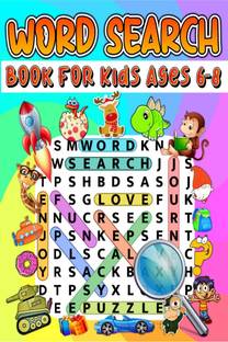 Word Search Book For Kids Ages 6-8  - Amazing Educational Word Search Activity Book For Boys And Girls. Fun Word Search Puzzle Book With Brain Games For Kids. Challenging Search And Find Puzzles For Smart Cildren And Kids Ages 5-7 6-8.