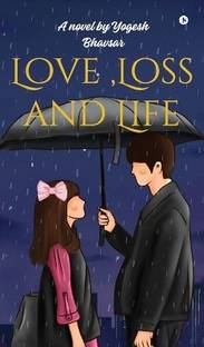 Love, Loss and Life