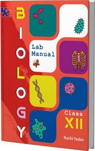 Lab Manual Biology (PB) Without Worksheet | For Class 12 | CBSE Based | NCERT Based | 2025 Edition