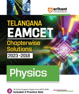 Telangana EAMCET Chapterwise Solutions Physics 2023-2018 (EditionIV)