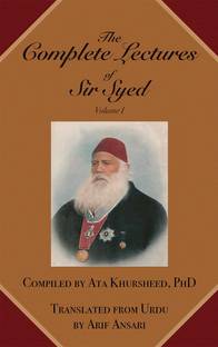 The Complete Lectures of Sir Syed