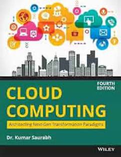 Cloud Computing  - Architecting Next - Gen Transformation Paradigms Fourth Edition