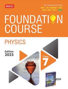 MTG Foundation Course Class 7 Physics Book - Your Companion to Crack NTSE-NVS-KVPY-BOARDS-IIT JEE-NEET-NSO Olympiad Exam, Based on Latest Pattern-2023