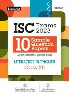I Succeed 10 Sample Question Papers ISC Literature In English Class 12th for 2023 Exams ( As per Latest ICSE Specimen Paper )