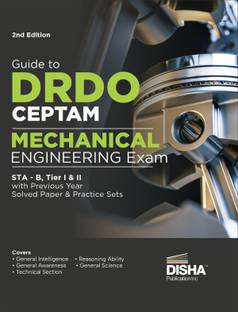 Guide to DRDO CEPTAM Mechanical Engineering Exam STA - B, Tier I & II with Previous Year Solved Paper & Practice Sets 2nd Edition | Senior Technical Assistant B | PYQs | 2023