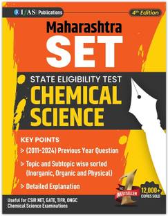 SET Chemistry Book Chemical science Previous Year Questions with solutions  - 2025 | Complete Syllabus Topic wise Sorted with Detailed Solutions (2011-2024) | Best Seller Previous Year Practice Question Book for Maharashtra (MH) SET Chemistry Examinations in India | IFAS Publications