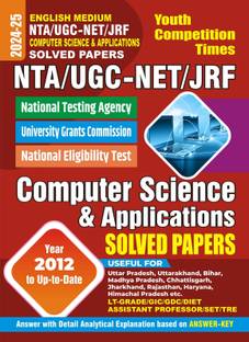 NTA/UGC-NET/JRF Computer Science & Applications (Year 2012 to Up-to-Date) Solved Papers 2024-25