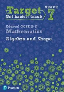 Target Grade 7 Edexcel GCSE (9-1) Mathematics Algebra and Shape Workbook