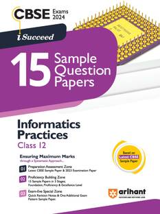 Arihant CBSE Sample Question Papers Class 12 Informatics Practices Book for 2024 Board Exam