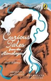 Curious tales from the Himalayas