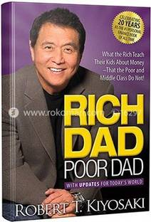 Rich Dad Poor Dad  - Rich Dad Poor Dad: What the Rich Teach Their Kids About Money That the Poor and Middle 2017 Edition
