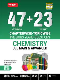 MTG 47 + 23 Years JEE Main (2024-2002) and JEE Advanced (2024-1978) Chapter-wise Topic-wise Previous Years Solved Question Papers Chemistry Book � JEE PYQ Question Bank For 2025 Exam