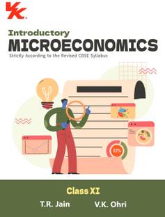 Introductory Microeconomics For Class 11 | CBSE (NCERT Solved) | Examination | By TR Jain & VK Ohri