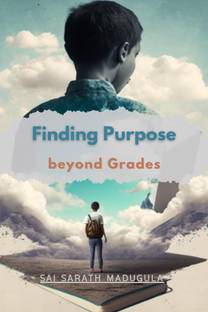 FINDING PURPOSE BEYOND GRADES